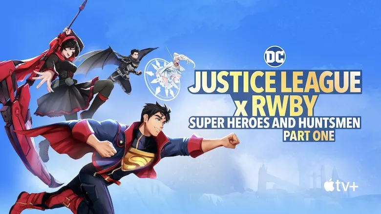 Liga de la Justicia x RWBY: Superhéroes y Cazadores: Parte 1