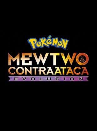Pokémon - Mewtwo contraataca: Evolución